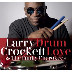 Larry Crockett & the Funky Cherokees — Drum Love